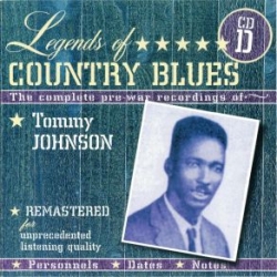Tommy Johnson - Legends Of Country Blues
